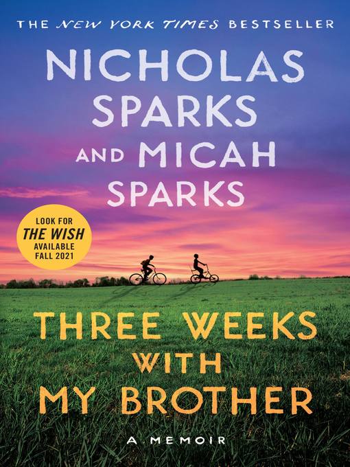 Title details for Three Weeks with My Brother by Nicholas Sparks - Available